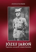 Józef Jaroń. Legionista, nauczyciel, więzień Kozielska - pdf