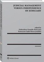 Okładka:Judicial Management Versus Independence of Judiciary 