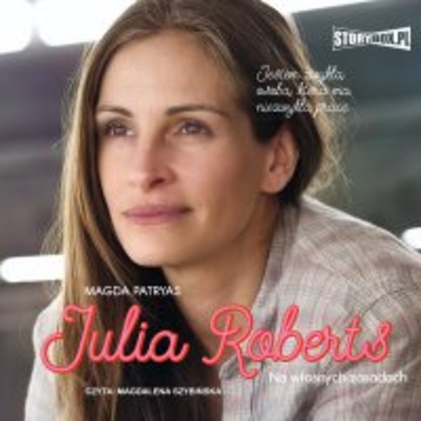 Julia Roberts Na własnych zasadach - Audiobook mp3