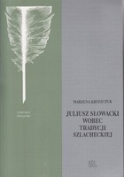 Okładka:Juliusz Słowacki wobec tradycji szlacheckiej 