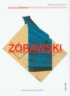 Juliusz Żórawski przerwane dzieło modernizmu