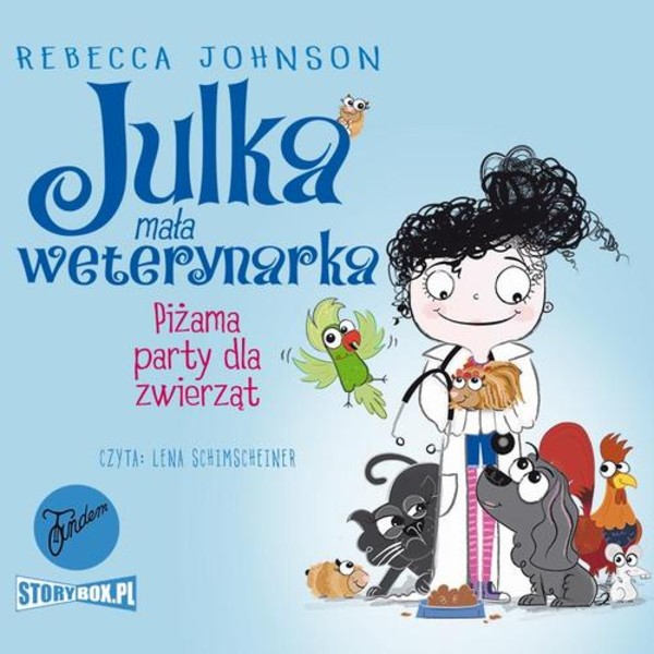 Julka mała weterynarka. Tom 1. Piżama party dla zwierząt - Audiobook mp3