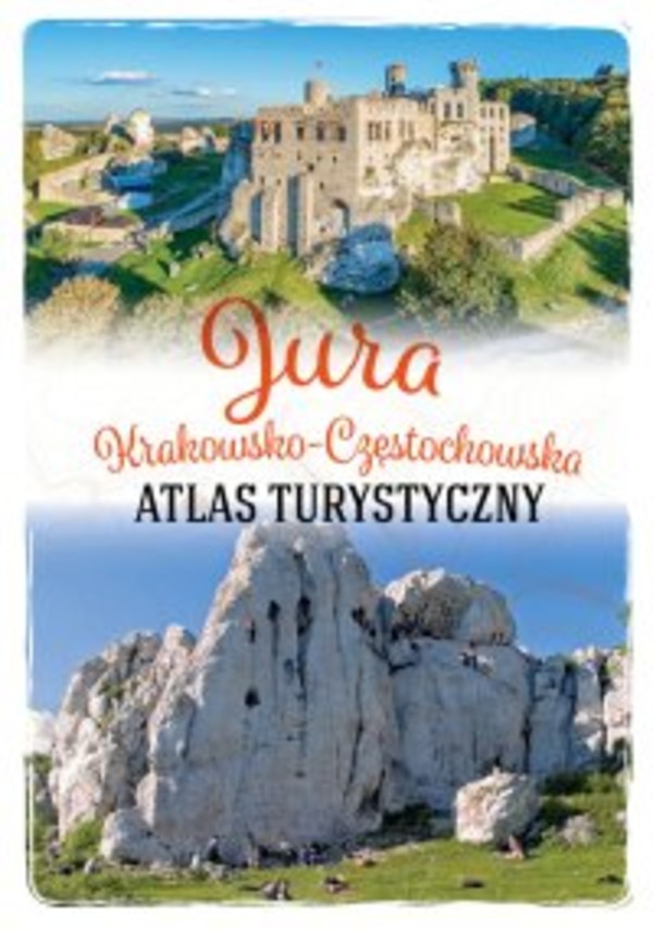 Jura Krakowsko-Częstochowska. Atlas turystyczny - pdf