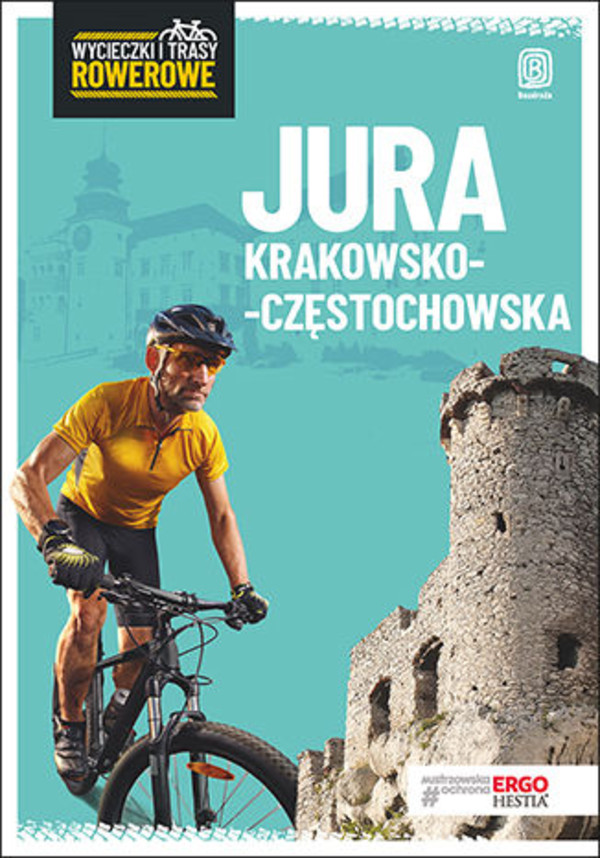 Jura Krakowsko-Częstochowska. Wycieczki i trasy rowerowe. Wydanie 2 - mobi, epub, pdf
