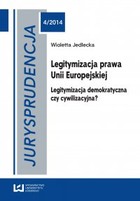 Jurysprudencja 4/2014. Legitymizacja prawa Unii Europejskiej