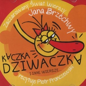 Kaczka Dziwaczka i inne wiersze... Audiobook CD Audio