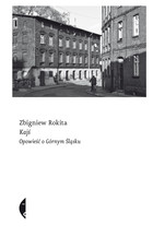 Kajś Opowieść o Górnym Śląsku - mobi, epub