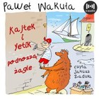 Kajtek i Yetik podnoszą żagle - Audiobook mp3