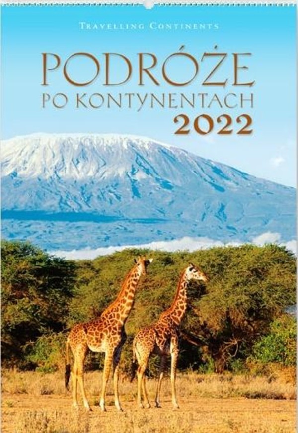 Kalendarz 2022 Reklamowy Podróże po kontynentach