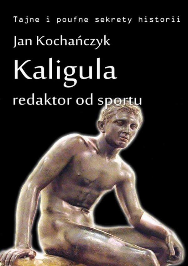 Kaligula - redaktor od sportu - mobi, epub, pdf