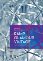 Kamp, glamour, vintage. Współczesne kategorie estetyczne - mobi, epub, pdf