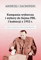Okładka:Kampania wyborcza i wybory do Sejmu PRL I kadencji z 1952 r. 