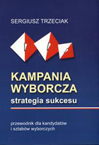 Kampania wyborcza. Strategia sukcesu