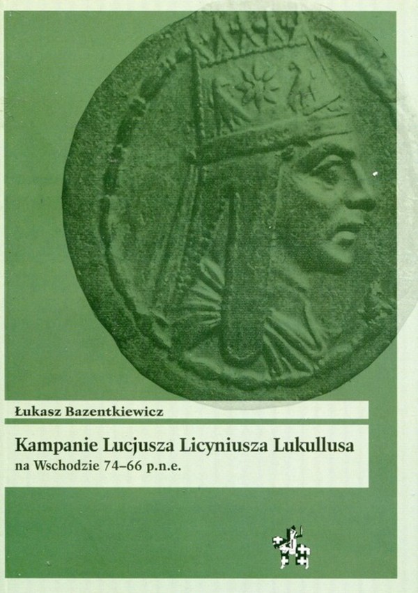 Kampanie Lucjusza Licyniusza Lukullusa na Wschodzie 74-66 p.n.e