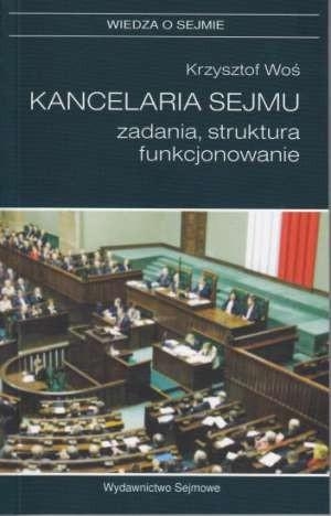Kancelaria Sejmu zadania, struktura, funkcjonowanie