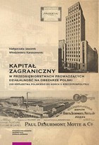 Kapitał zagraniczny w przedsiębiorstwach prowadzących działalność na obszarze Polski - pdf (od Królestwa Polskiego do końca II Rzeczypospolitej)