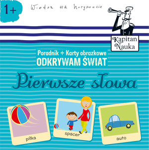 Kapitan Nauka Odkrywam świat Pierwsze słowa Książka + karty obrazkowe (1+)