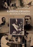 Kapryśna gwiazda Rudolfa Weigla - pdf
