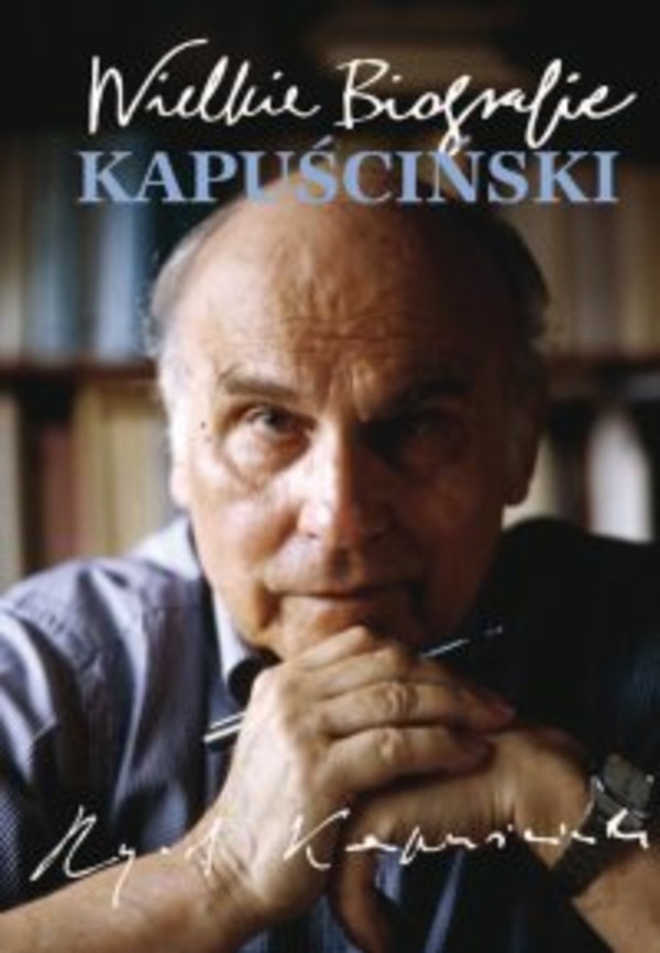 Kapuściński. Wielkie Biografie - mobi, epub, pdf