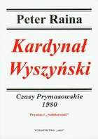 Kardynał Wyszyński. Czasy Prymasowskie 1980