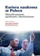 Kariera naukowa w Polsce Warunki prawne, społeczne i ekonomiczne