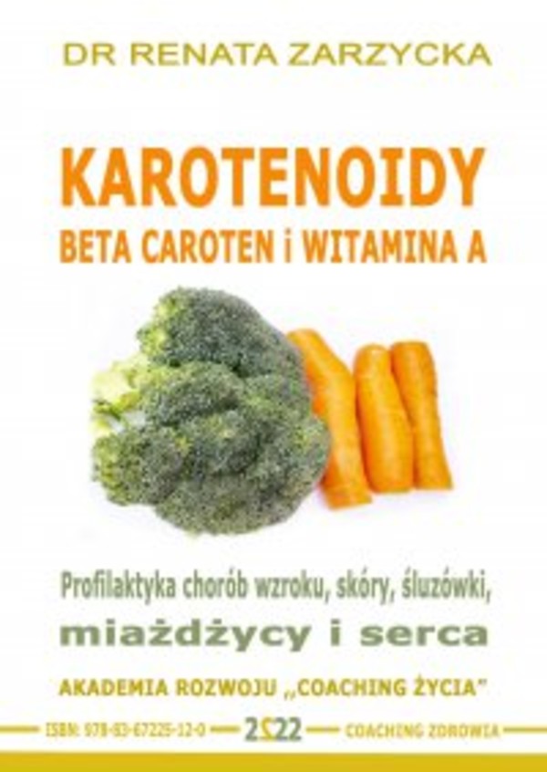 Karotenoidy Beta Caroten i Witamina A. Profilaktyka chorób wzroku, skóry, miażdżycy i serca - Audiobook mp3