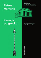 Kasacja po grecku - mobi, epub Trylogia kryzysu tom 2