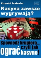 Kasyna zawsze wygrywają?