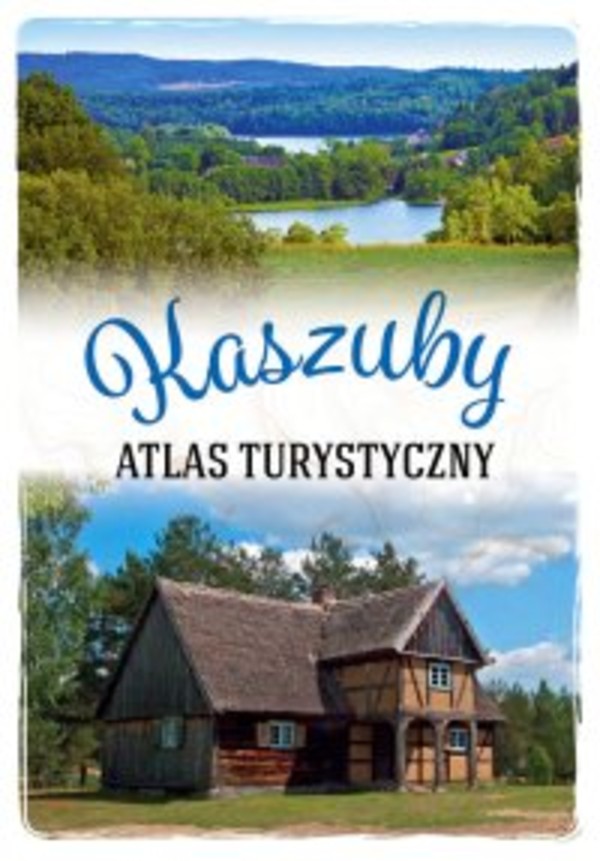 Kaszuby. Atlas turystyczny - pdf