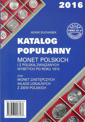 Katalog popularny monet polskich i z Polską związanych wybitych po roku 1915 oraz monet zastępczych władz lokalnych z ziem Polskich 2014
