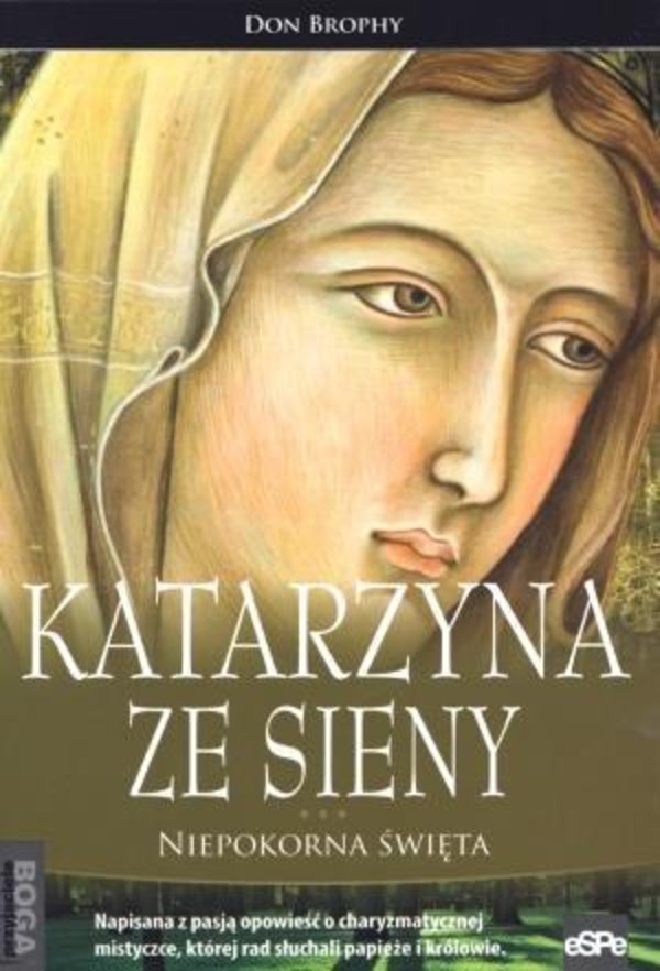 Katarzyna ze Sieny Niepokorna Święta
