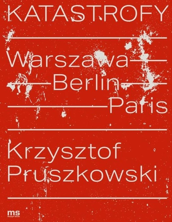 Katastrofy Warszawa Berlin Paris