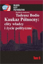 Kaukaz Północny: elity władzy i życie polityczne - pdf Tom 9