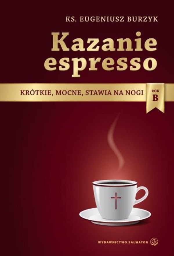 Kazanie espresso Krótkie, mocne, stawia na nogi Rok B