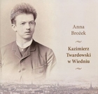 Kazimierz Twardowski w Wiedniu + DVD