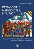 Kaznodzieje, nauczyciele, politycy - mobi, epub, pdf Ruchy przebudzenia religijnego i modernizacja w regionie nordyckim w XIX wieku