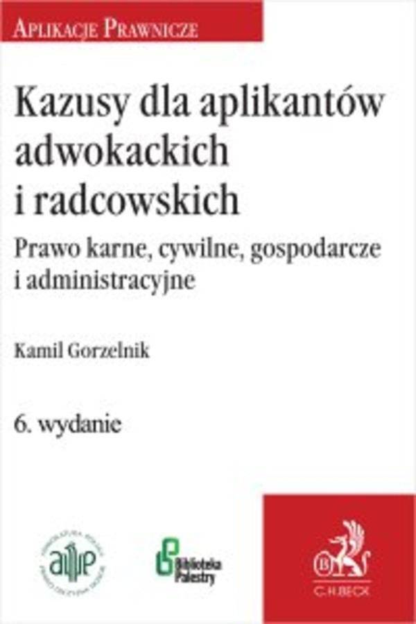 Kazusy dla aplikantów adwokackich i radcowskich. Prawo karne cywilne gospodarcze i administracyjne - pdf 6