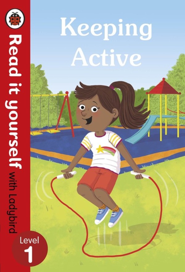Keeping Active Read it yourself with Ladybird Level 1