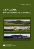 Kenozoik regionu śląsko-krakowskiego - 03 Rozdz. 8-10. Preglacjał 2 zapowiedź lodowcowej katastrofy; Epoka lodowcowa; Zlodowacenia południowopolskie