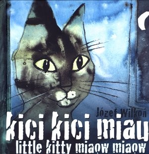 Kici kici miau Little kitty miaow, miaow
