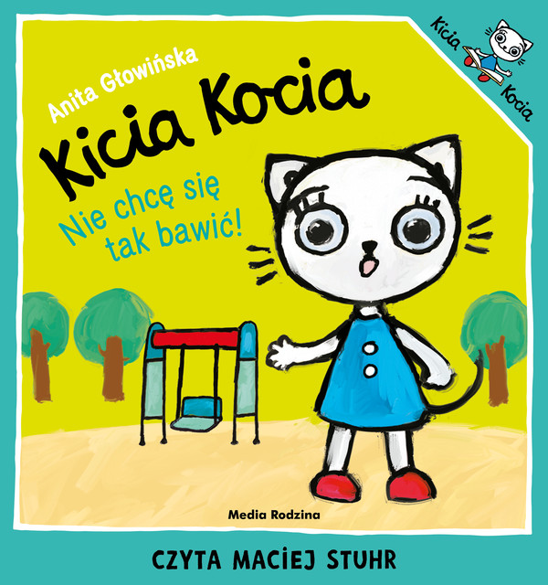 Kicia Kocia. - Audiobook mp3 Nie chcę się tak bawić!