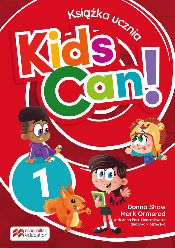 Kids Can 1. Podręcznik do języka angielskiego dla klasy pierwszej szkoły podstawowej