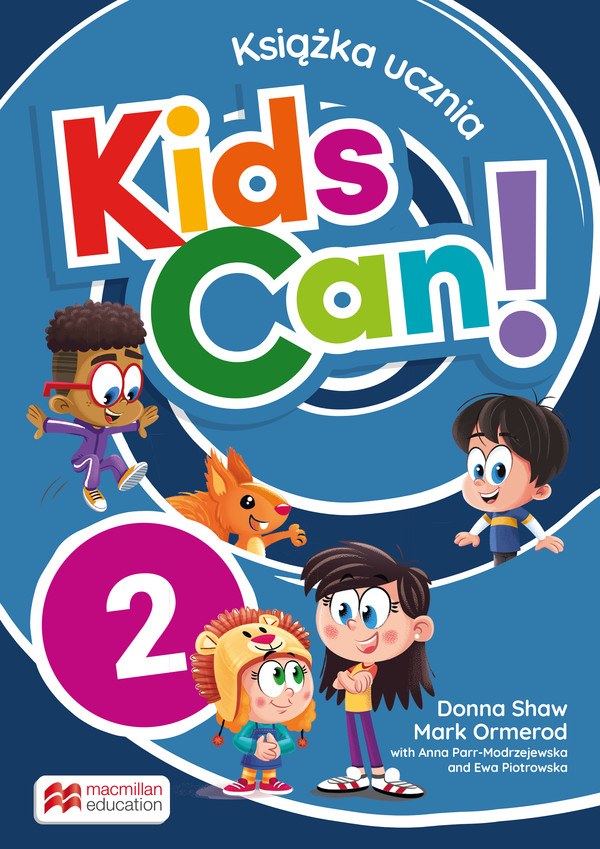 Kids Can 2. Podręcznik do języka angielskiego dla klasy drugiej szkoły podstawowej