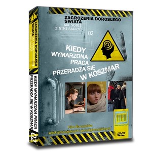 Kiedy wymarzona praca przeradza się w koszmar