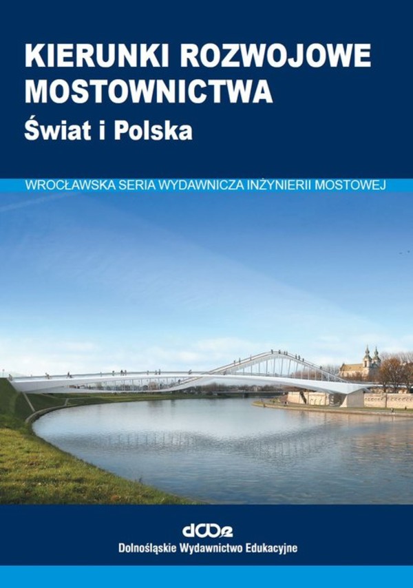 Kierunki rozwojowe mostownictwa Świat i Polska