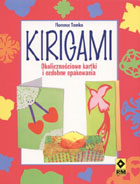 Kirigami. Okolicznościowe kartki i ozdobne opakowania