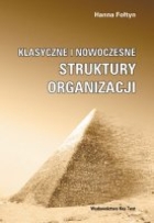 Klasyczne i nowoczesne struktury organizacji