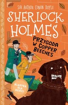 Przygoda w Copper Beeches - mobi, epub Klasyka dla dzieci Sherlock Holmes Tom 12