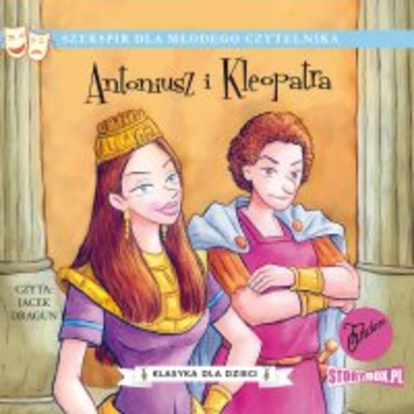 Klasyka dla dzieci. William Szekspir. Tom 13. Antoniusz i Kleopatra - Audiobook mp3