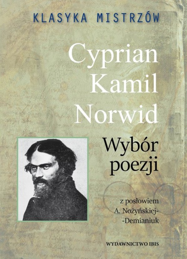 Cyprian Kamil Norwid. Wybór poezji Klasyka mistrzów